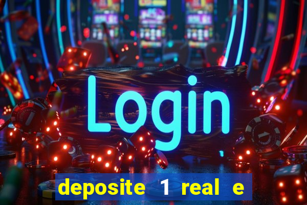 deposite 1 real e ganhe 20